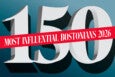 Large white 3D numbers "150" with a red diagonal banner across them reading "Most Influential Bostonians 2026" on a blue gradient background.